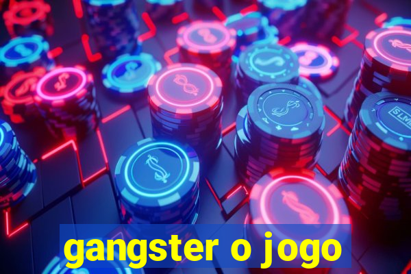 gangster o jogo